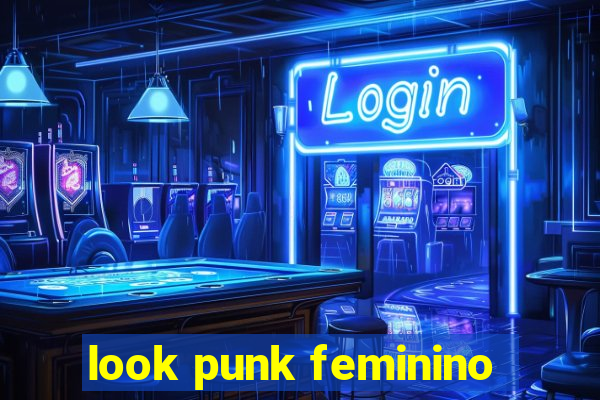 look punk feminino